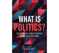 Colin Hay What is Politics? (Copertina rigida)