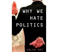 Colin Hay Why We Hate Politics (Copertina rigida) Short Introductions