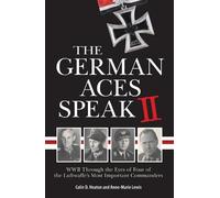 Colin Heaton Anne-Marie Lewis The German Aces Speak II (Tascabile)