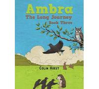 Colin Hirst Ambra: The Long Journey (Tascabile)