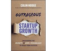 Colin Hodge Outrageous Startup Growth (Copertina rigida)