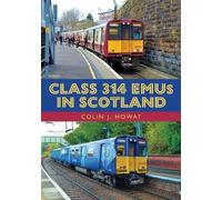 Colin J. Howat Class 314 EMUs in Scotland (Tascabile)