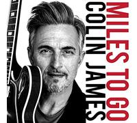 Colin James Miles to Go (CD) Album