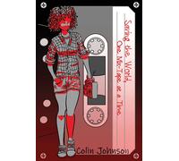 Colin Johnson Saving the World, One Mix-Tape at a Time (Tascabile)