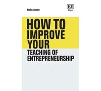 Colin Jones How to Improve Your Teaching of Entrepreneurship (Copertina rigida)