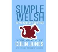 Colin Jones Simple Welsh in an Hour of Your Time (Tascabile)