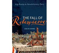 Colin Jones The Fall of Robespierre (Tascabile)