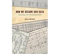Colin Koopman How We Became Our Data (Tascabile)