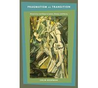 Colin Koopman Pragmatism as Transition (Copertina rigida)