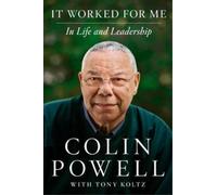Colin L. Powell It Worked for Me (Copertina rigida)