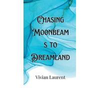 Colin LeClair Chasing Moonbeams to Dreamland (Copertina rigida)