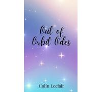Colin LeClair Out of Orbit Odes (Copertina rigida)
