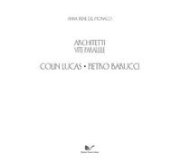 Colin Lucas. Pietro Barucci. Architetti. Vite parallele