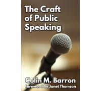 Colin M. Barron The Craft of Public Speaking (Tascabile)