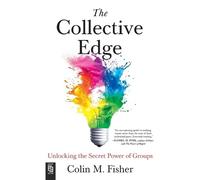 Colin M. Fisher The Collective Edge (Tascabile)