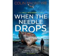 Colin MacIntyre When the Needle Drops (Tascabile) Mull Mysteries Series