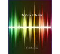 Colin MacKenzie Dynamic Listening - The book for your future (Tascabile)