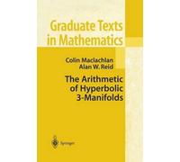 Colin Maclachlan Alan W. The Arithmetic of Hyperbolic 3-Mani (Copertina rigida)