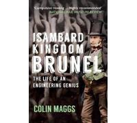 Colin Maggs Isambard Kingdom Brunel (Tascabile)