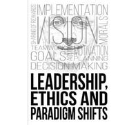 Colin Maxwell Leadership, Ethics and Paradigm Shifts (Tascabile)