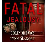 Colin McEvoy Lynn Olanoff Fatal Jealousy (Tascabile)