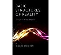 Colin McGinn Basic Structures of Reality (Copertina rigida)