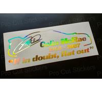Colin McRae If In Doubt Memorial RIP Gold Ologramma Neo Chrome Adesivi Gommati