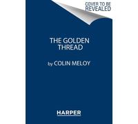 Colin Meloy The Golden Thread (Copertina rigida)