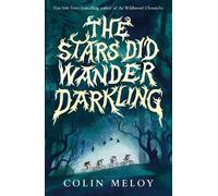 Colin Meloy The Stars Did Wander Darkling (Tascabile)
