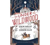Colin Meloy Under Wildwood (Tascabile) Wildwood Trilogy