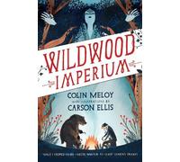 Colin Meloy Wildwood Imperium (Tascabile) Wildwood Trilogy