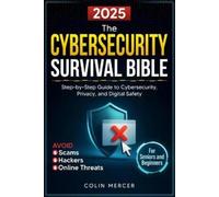 Colin Mercer The Cybersecurity Survival Bible (Tascabile)