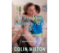 Colin Milton A Time With Mommy And Me (Tascabile)