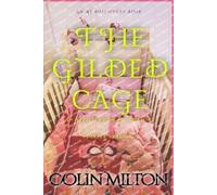 Colin Milton The Gilded Cage (diaper version) (Tascabile)