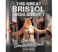 Colin Moody The Great Bristol High Street (Copertina rigida)