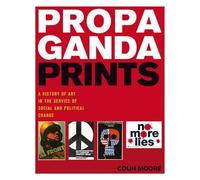 Colin Moore Propaganda Prints (Copertina rigida)