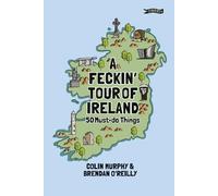 Colin Murphy A Feckin' Tour of Ireland (Copertina rigida)