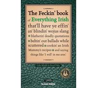 Colin Murphy Donal O'Dea The Feckin' Book of Everything Irish (Copertina rigida)
