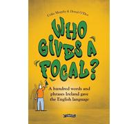 Colin Murphy Donal O'Dea Who Gives a Focal? (Tascabile)