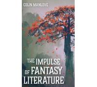 Colin N Manlove The Impulse of Fantasy Literature (Copertina rigida)