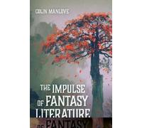 Colin N Manlove The Impulse of Fantasy Literature (Tascabile)