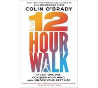 Colin O'Brady The 12-Hour Walk (Copertina rigida)
