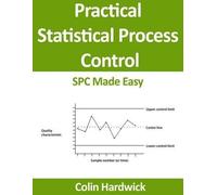 Colin P Hardwick Practical Statistical Process Control (Tascabile)