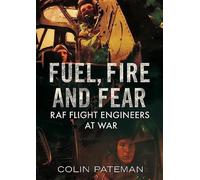 Colin Pateman Fuel Fire And Fear (Copertina rigida)