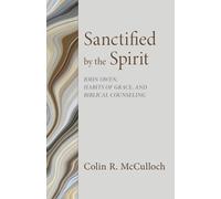 Colin R McCulloch Sanctified by the Spirit (Tascabile)