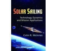 Colin R. McInnes Solar Sailing (Copertina rigida) Springer Praxis Books