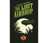 Colin R. Parsons The Lost Airship (Tascabile)
