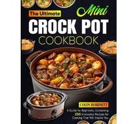 Colin Robinett The Ultimate Mini Crock Pot Cookbook (Tascabile)