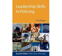 Colin Rogers Leadership Skills in Policing (Tascabile)