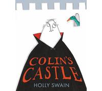 Colin’s Castle: The perfect new illustrated children’s picture book.